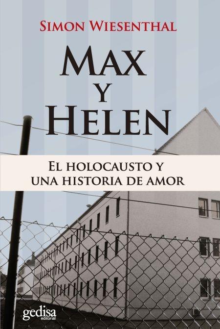 Max y Helen "El Holocausto y una historia de amor"