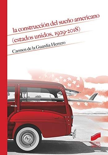 La construcción del sueño americano "(Estados Unidos, 1929-2018)". 