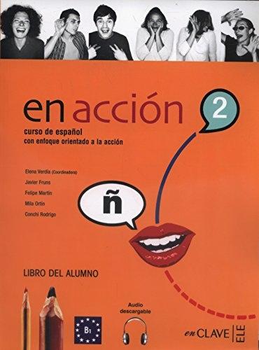 En Acción - 2: Libro del alumno "(+ Audio descargable)". 