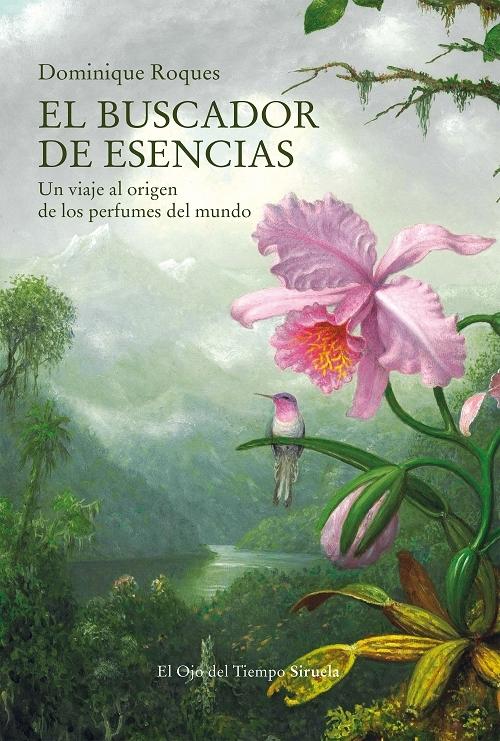 El buscador de esencias "Un viaje al origen de los perfumes del mundo". 