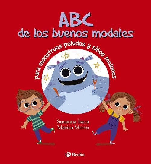 ABC de los buenos modales "Para monstruos peludos y niños molones"