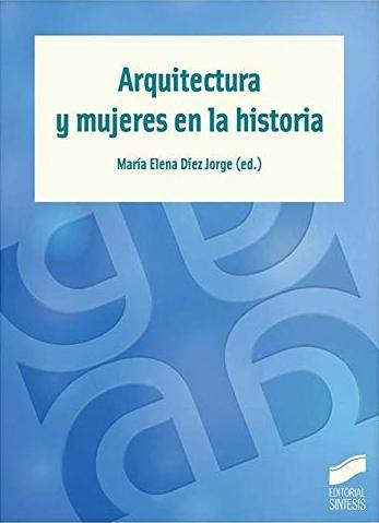 Arquitectura y mujeres en la historia. 