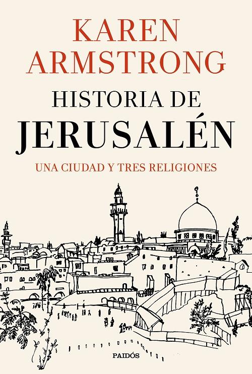 Historia de Jerusalén: Una ciudad y tres religiones