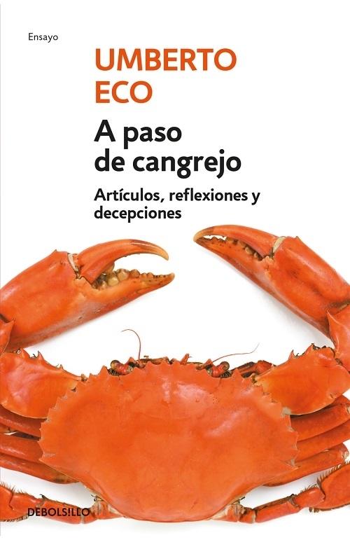 A paso de cangrejo "Artículos, reflexiones y decepciones 2000-2006".