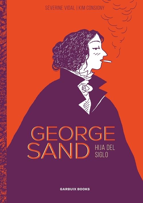 George Sand "Hija del siglo". 