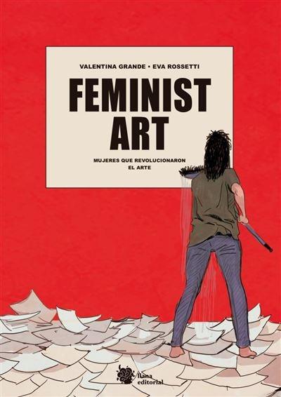 Feminist Art "Mujeres que revolucionaron el arte". 