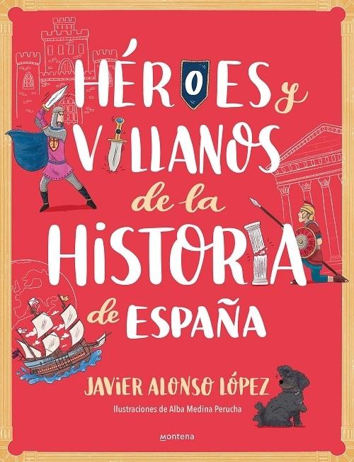 Héroes y villanos de la Historia de España