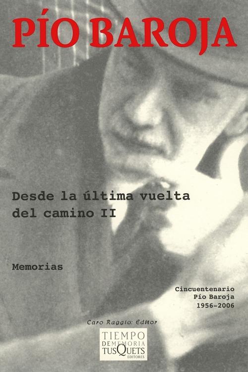Desde la última vuelta del camino - II "(Memorias)"