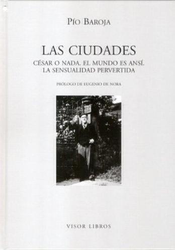 Las ciudades "César o nada / El mundo es ansí / La sensualidad pervertida"