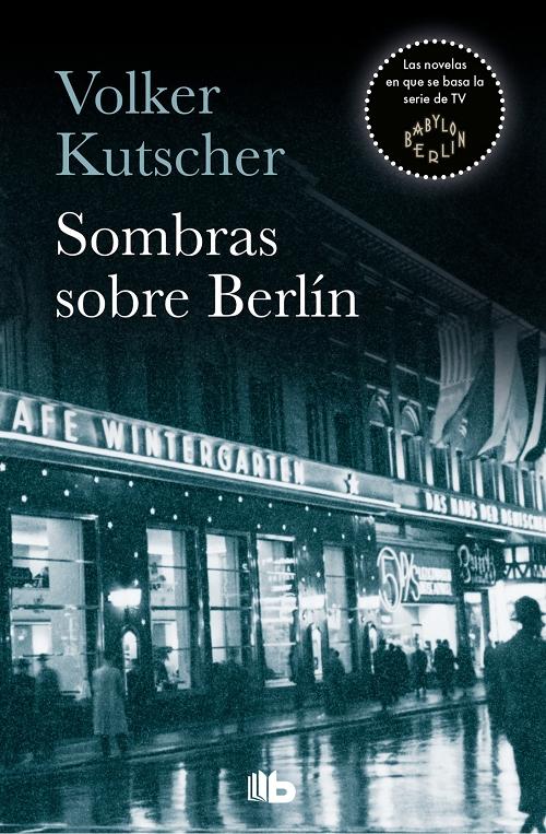 Sombras sobre Berlín "(Detective Gereon Rath - 1)". 