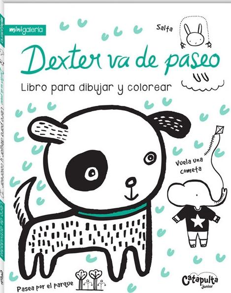 Dexter va de paseo "Minigalería. Libro para dibujar y colorear"