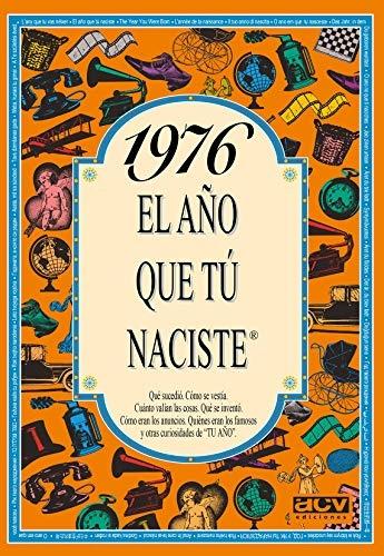 1976 - El año que tú naciste. 