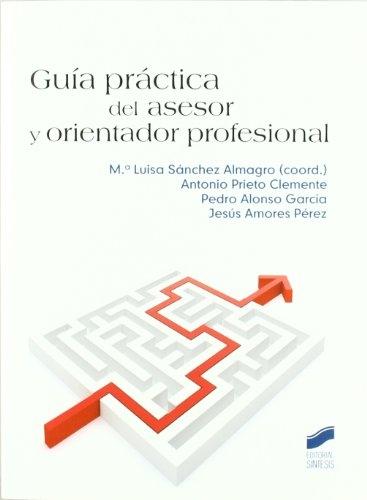 Guía práctica del asesor y orientador profesional