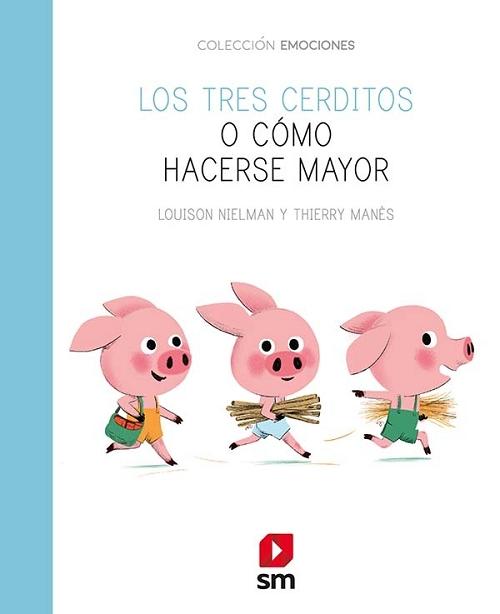 Los tres cerditos o cómo hacerse mayor. 