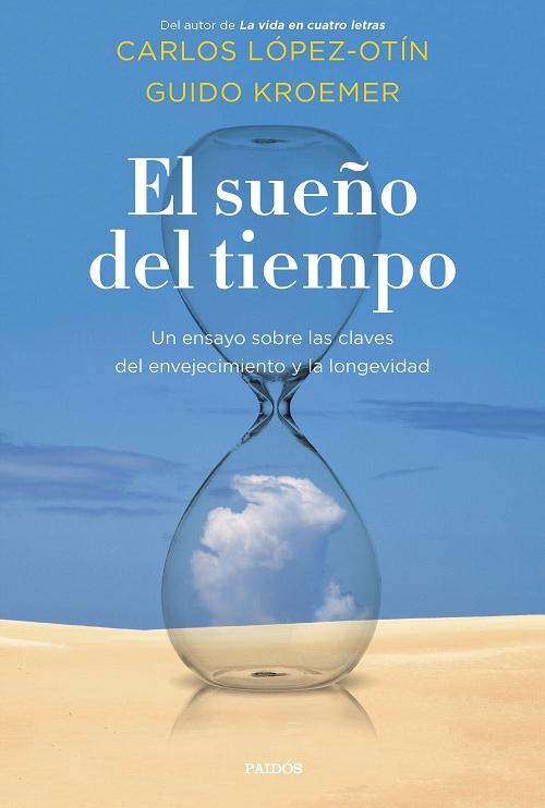 El sueño del tiempo "Un ensayo sobre las claves del envejecimiento y la longevidad". 