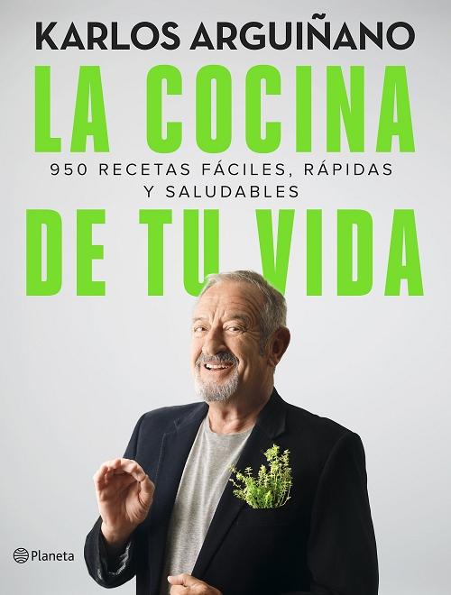 La cocina de tu vida "950 recetas fáciles, rápidas y saludables". 