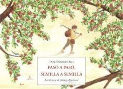 Paso a paso, semilla a semilla... "La historia de Johnny Appleseed"