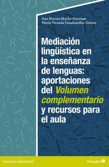 Mediación lingüística en la enseñanza de lengua "Aportaciones del 'Volumen Complementario' y recursos para el aula". 