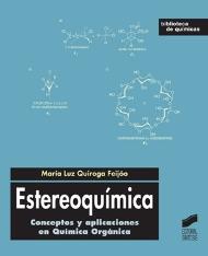 Estereoquímica "Conceptos y aplicaciones en química orgánica". 