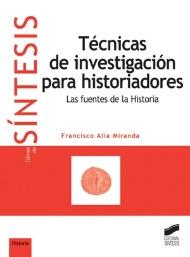 Técnicas de investigación para historiadores "Las fuentes de la Historia"