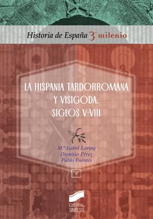 La hispania tardorromana y visigoda. Siglos V-VIII "(Historia de España 3º Milenio - 4)". 