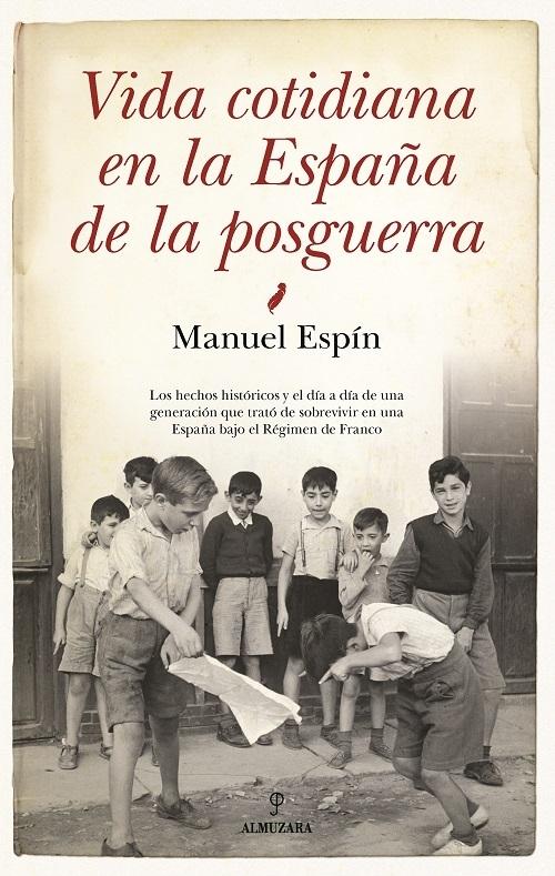 La vida cotidiana en la España de la posguerra.