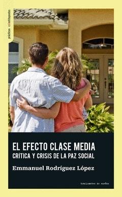 El efecto clase media "Crítica y crisis de la paz social"