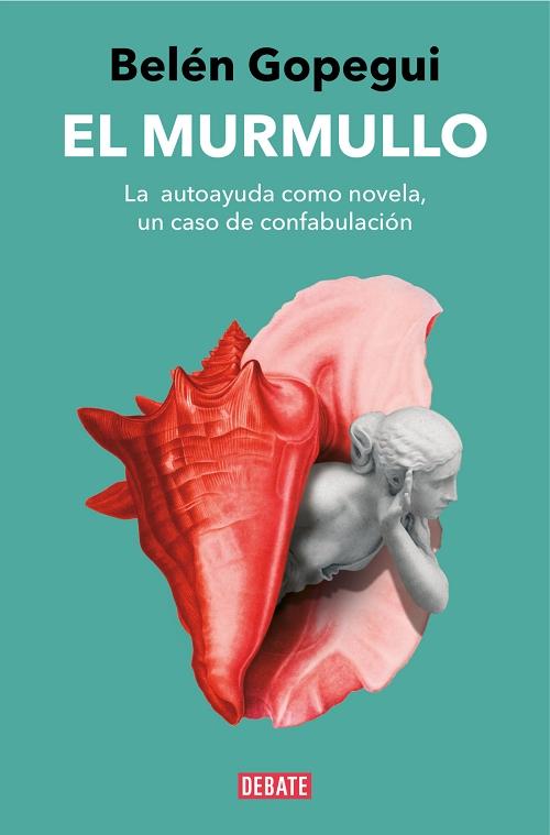 El murmullo "La autoayuda como novela, un caso de confabulación". 
