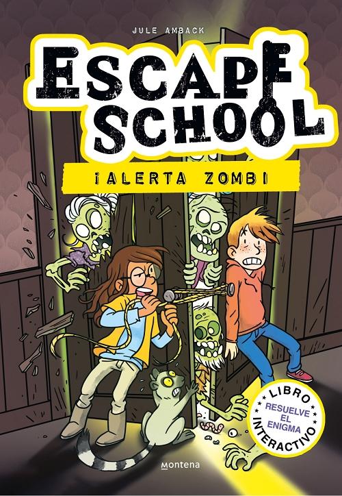 ¡Alerta zombi! "(Escape School - 1) Libro interactivo - Resuelve el enigma".