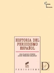 Historia del periodismo español "Prensa, política y opinión pública en la España contemporánea"