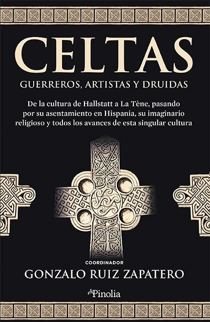 Celtas "Guerreros, artistas y druidas". 
