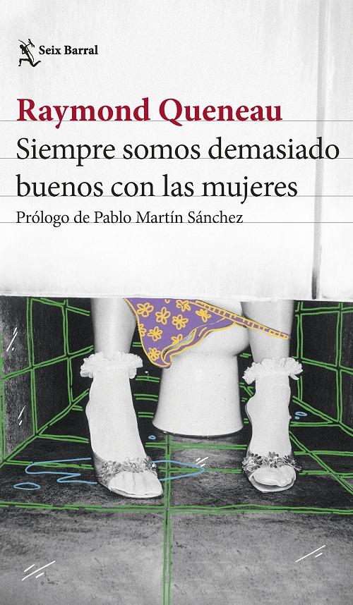 Siempre somos demasiado buenos con las mujeres "Novela irlandesa de Sally Mara". 