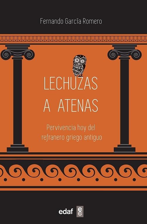 Lechuzas a Atenas "Pervivencia hoy del refranero griego antiguo"