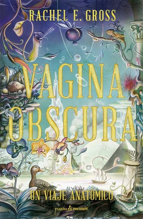 Vagina obscura "Un viaje anatómico"