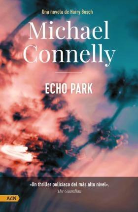 Echo Park "(Un caso de Harry Bosch - 12)". 