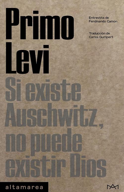 Si existe Auschwitz, no puede existir Dios "Entrevista de Ferdinando Camon". 