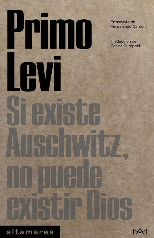 Si existe Auschwitz, no puede existir Dios "Entrevista de Ferdinando Camon".