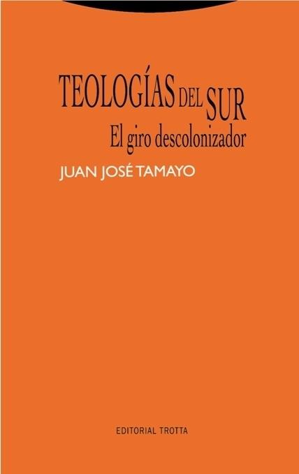 Teologías del Sur "El giro descolonizador". 