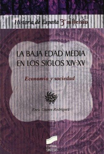 La Baja Edad Media en los siglos XIV-XV. Economía y sociedad "(Historia de España 3º Milenio - 9)". 