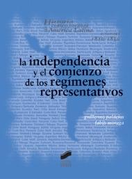 La Independencia y el comienzo de los regímenes representativos "(Historia contemporánea de América Latina - Vol. I: 1810-1850)". 