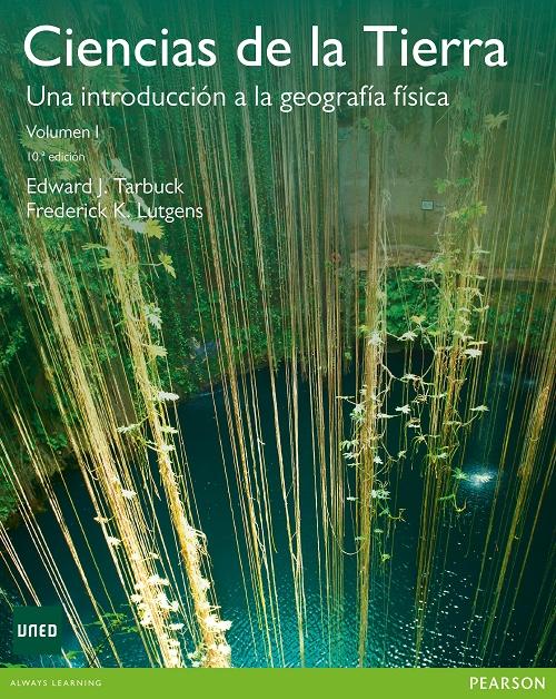 Ciencias de la Tierra - Vol. I "Una introducción a la geología física". 
