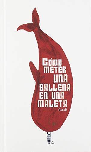 Cómo meter una ballena en una maleta. 