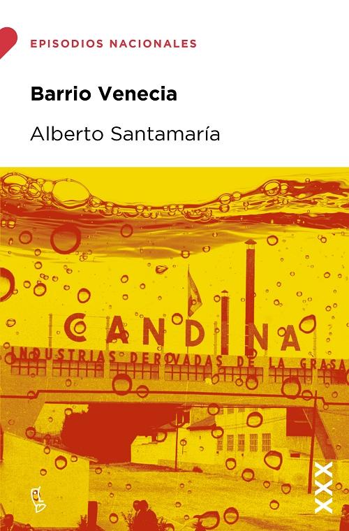 Barrio Venecia "(Episodios Nacionales: Casi una historia obrera)". 