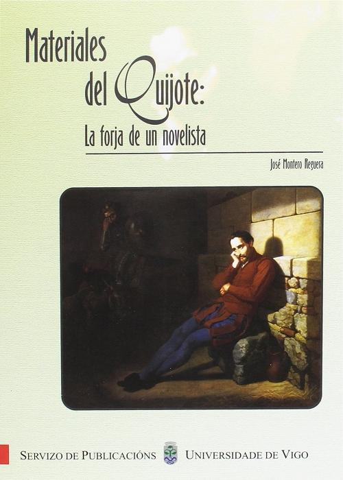 Materiales del Quijote "La forja de un novelista"