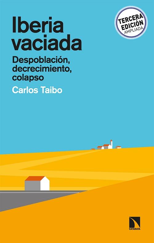 Iberia vaciada "Despoblación, decrecimiento, colapso". 