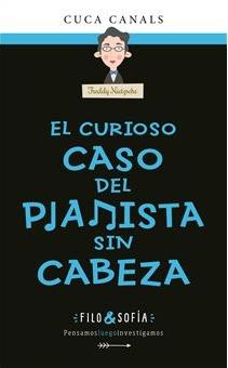 El curioso caso del pianista sin cabeza "(Filo&Sofía - 3)". 