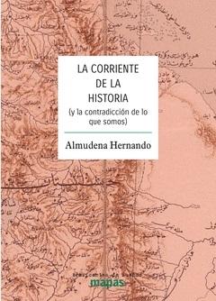 La corriente de la historia "(Y la contradicción de lo que somos)". 