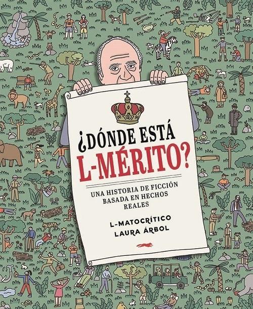 ¿Dónde está L-Mérito? "Una historia de ficción basada en hechos reales". 