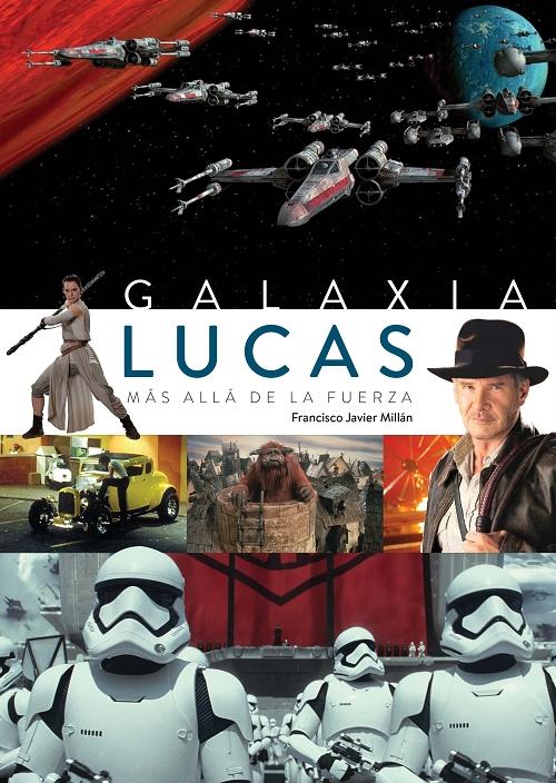 Galaxia Lucas. Más allá de la fuerza