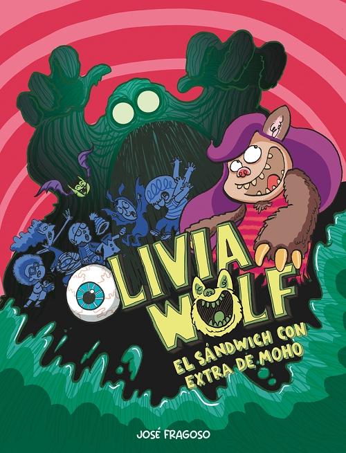 El sándwich con extra de moho "(Olivia Wolf - 1)". 